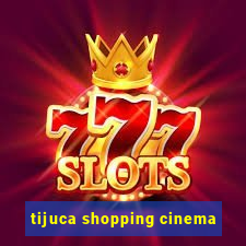 tijuca shopping cinema